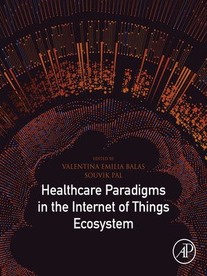 cover image of Healthcare Paradigms in the Internet of Things Ecosystem